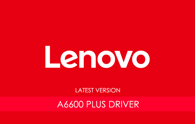 Lenovo A6600 Plus USB Driver