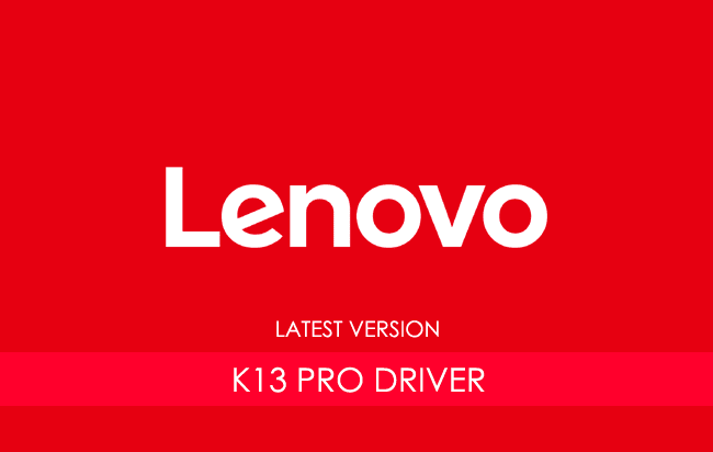 Lenovo K13 Pro USB Driver
