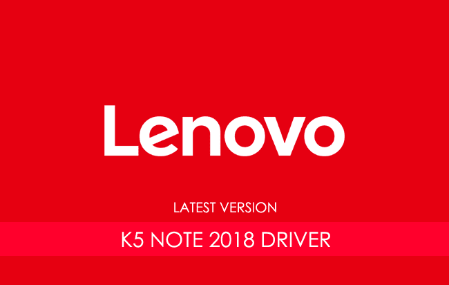 Lenovo K5 Note 2018 USB Driver