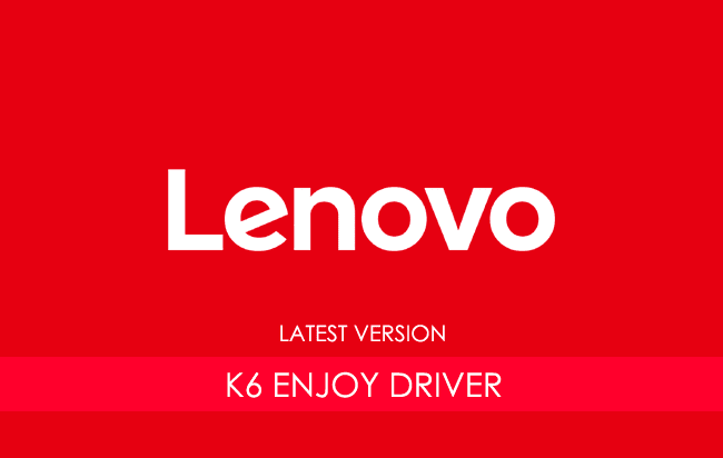 Lenovo K6 Enjoy USB Driver