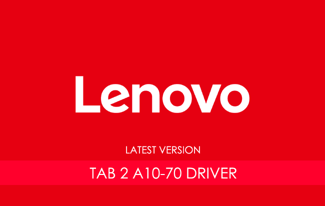 Lenovo Tab 2 A10-70 USB Driver