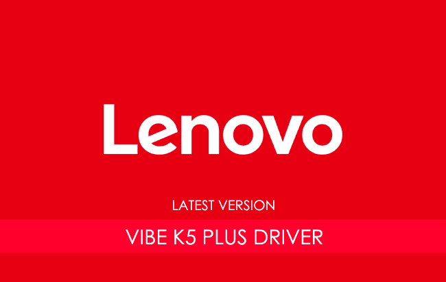 Lenovo Vibe K5 Plus USB Driver