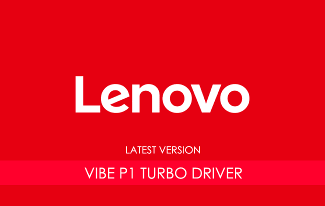 Lenovo Vibe P1 Turbo USB Driver