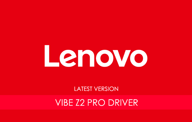 Lenovo Vibe Z2 Pro USB Driver